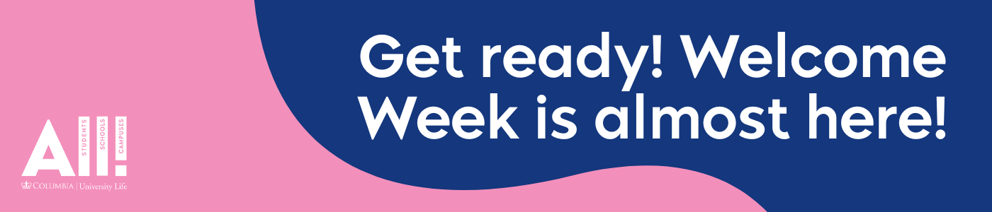 Get ready! Welcome Week is almost here! on a pink and blue background, with the "ALL!" logo