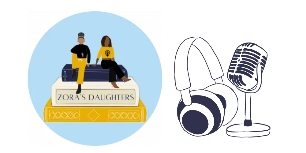 Zora's Daughters podcast