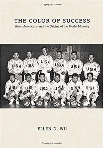 Book cover for The Color of Success: Asian Americans and the Origins of the Model Minority