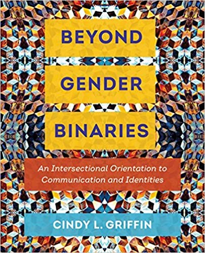 Book cover for Beyond Gender Binaries: An Intersectional Orientation to Communication and Identities