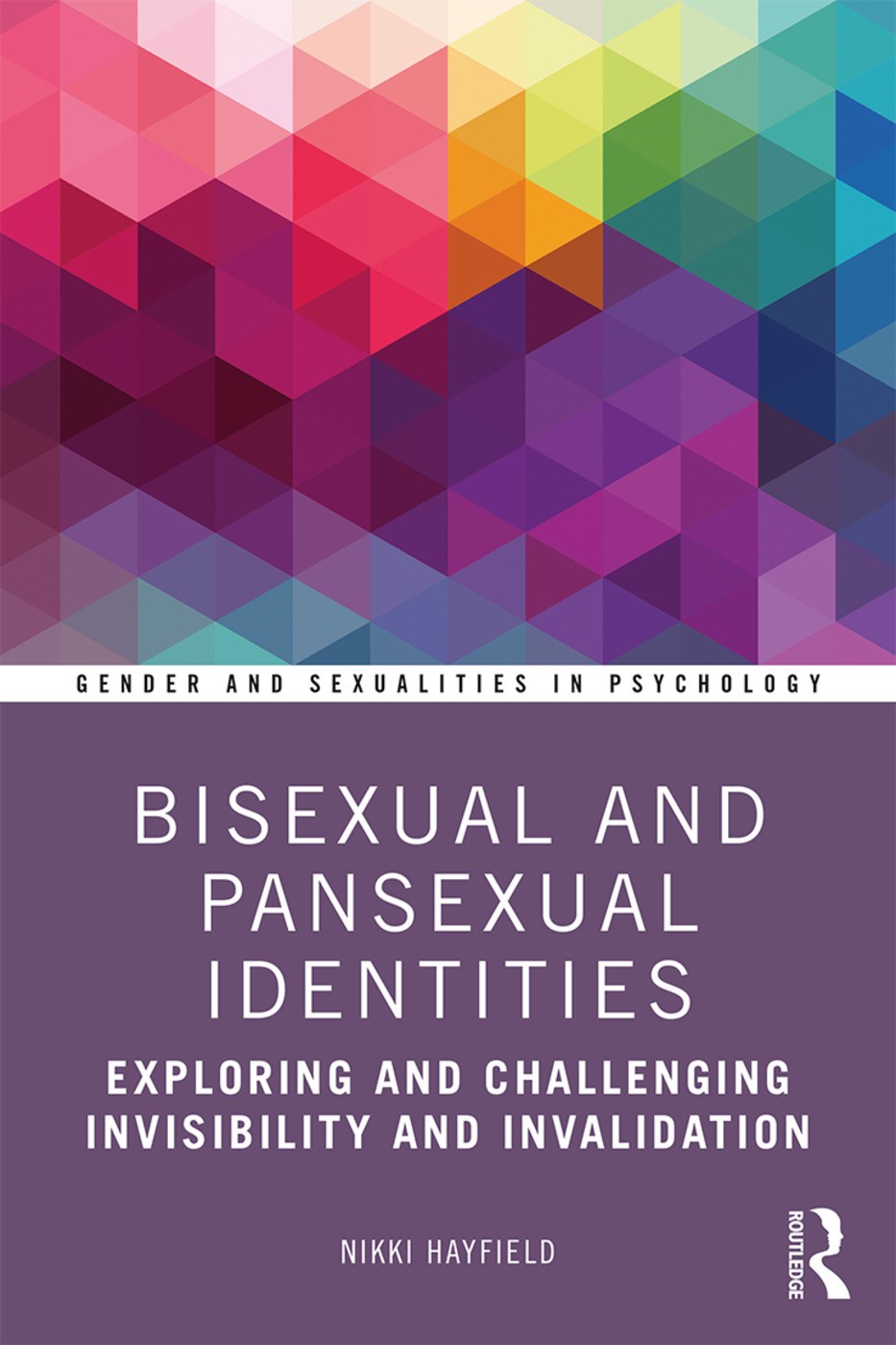 Book cover for Bisexual and Pansexual Identities: Exploring and Challenging Invisibility and Invalidation