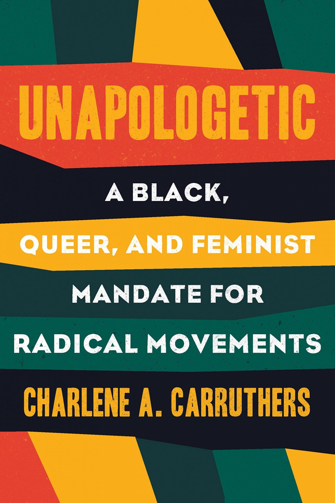 Book cover for Unapologetic: A Black, Queer, and Feminist Mandate for Radical Movements