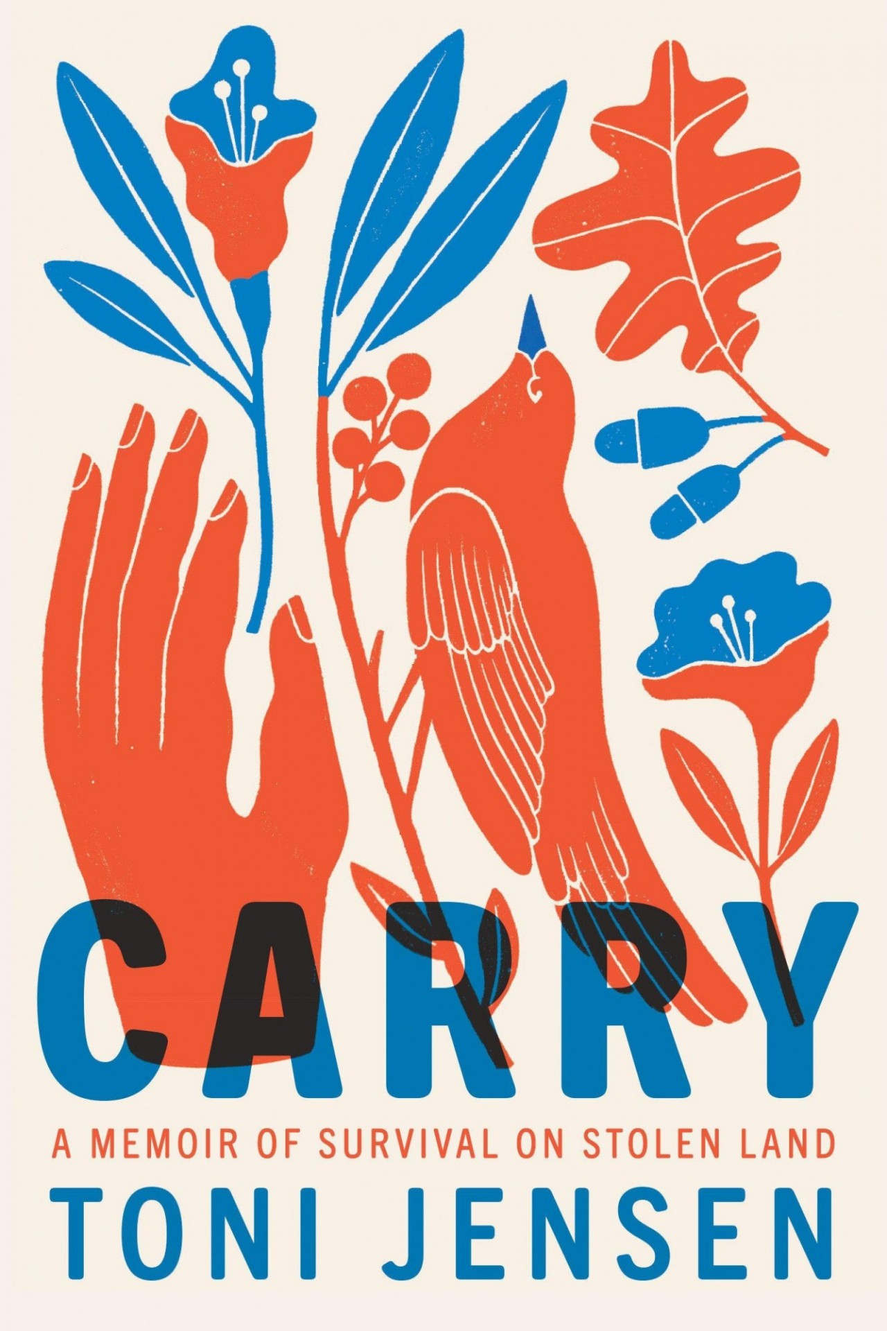 Book cover for Carry: A Memoir of Survival on Stolen Land