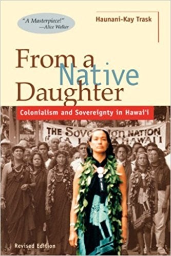 Book cover for From a Native Daughter: Colonialism and Sovereignty in Hawaii