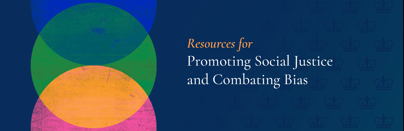 Resources for Promoting Social Justice and Combating Bias header image
