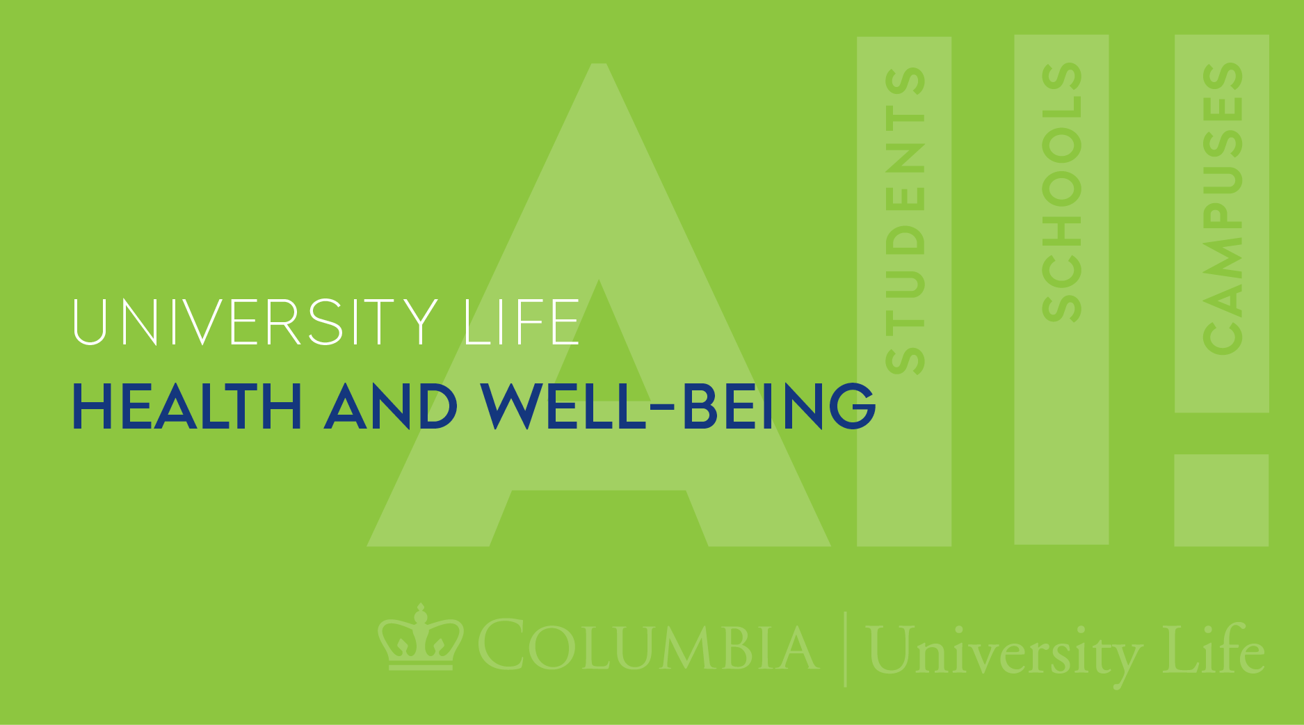 Background: light green with a white overlay of the University Life logo Text: "University Life Health and Well-Being" 