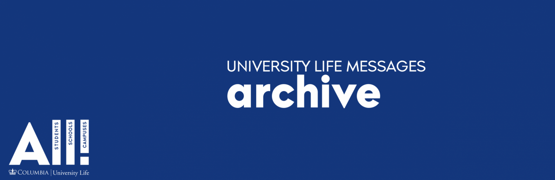blue rectangle with University Life All! Logo and "University Life Messages Archive" 