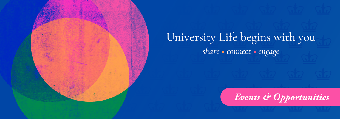 University Life Events and Opportunities email header