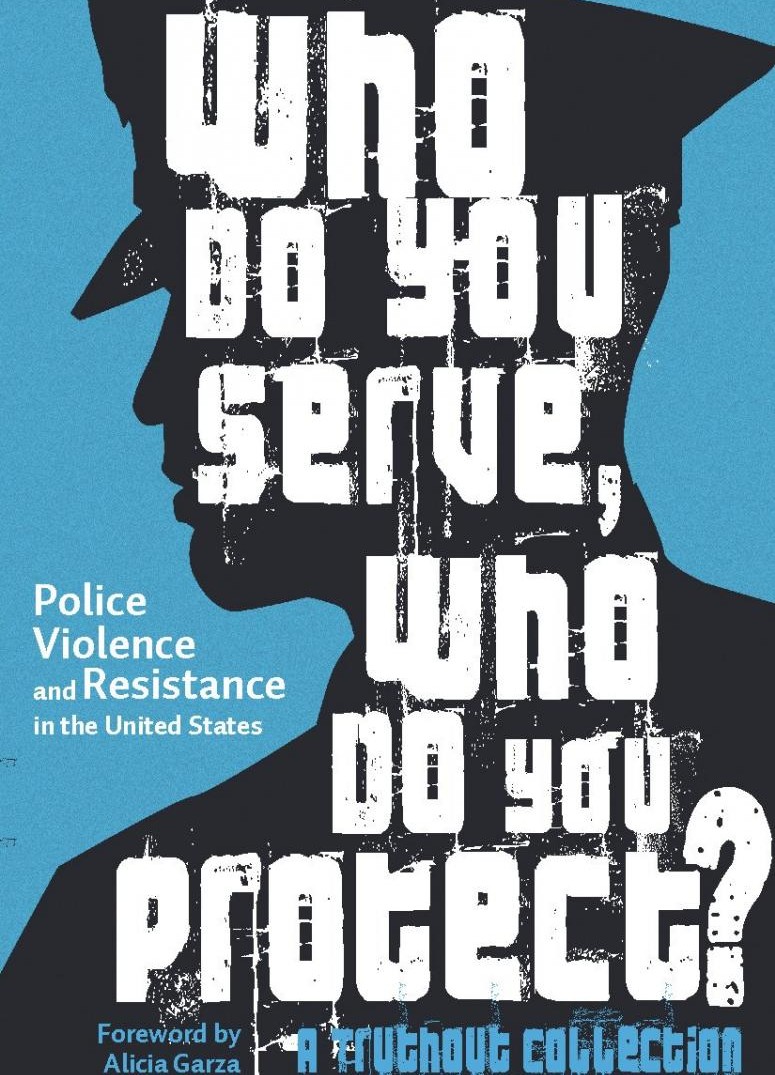 This collection of reports and essays (the first collaboration between Truthout and Haymarket Books) explores police violence against black, brown, indigenous and other marginalized communities, miscarriages of justice, and failures of token accountability and reform measures. It also makes a compelling and provocative argument against calling the police. (Image courtesy of Haymarket Books.) Who Do You Serve, Who Do You Protect