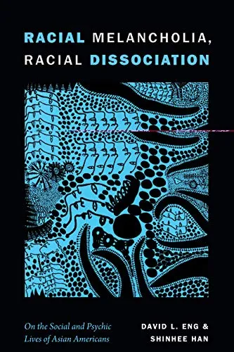 Book cover for Racial Melancholia, Racial Dissociation