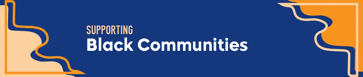 Supporting Black Communities