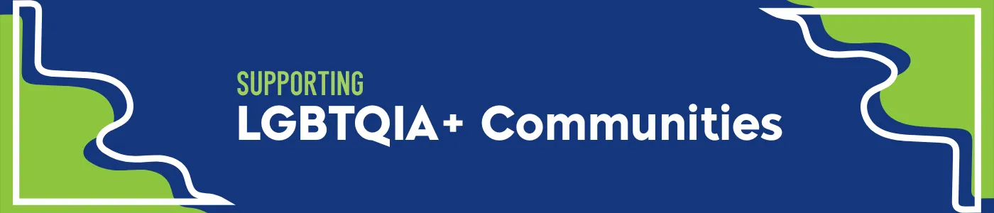 Supporting LGBTQIA+ Communities