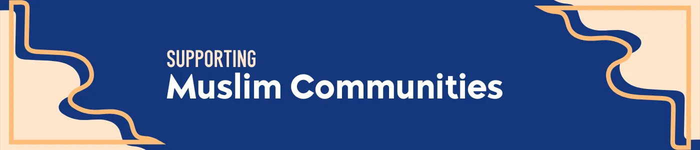Supporting Muslim Communities
