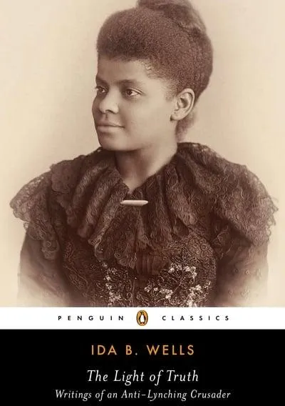 The Light of Truth: Writings of an Anti-Lynching Crusader